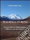 Teachings on being: the holy book of religious leaders, followers, and non-believers. E-book. Formato EPUB ebook di Codrin Stefan Tapu
