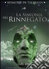 Memorie di Talarana - La Sinfonia del Rinnegato. E-book. Formato EPUB ebook