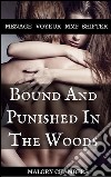 Bound And Punished In The WoodsMenage Voyeur MMF Shifter. E-book. Formato PDF ebook