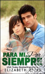 Para mi por siempre. E-book. Formato PDF ebook