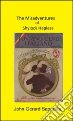 The misadventures of Shylock Hapless. E-book. Formato Mobipocket ebook