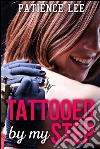 Tattooed by my step. E-book. Formato Mobipocket ebook di Patience Lee