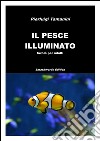 Il pesce illuminato. E-book. Formato EPUB ebook