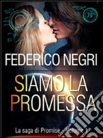 Siamo la promessa. E-book. Formato EPUB ebook