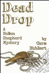 Dead Drop: A Helen Shepherd Mystery. E-book. Formato Mobipocket ebook di Cora Buhlert