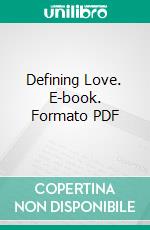 Defining Love. E-book. Formato PDF ebook