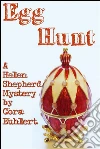 Egg Hunt: A Helen Shepherd Mystery. E-book. Formato Mobipocket ebook di Cora Buhlert
