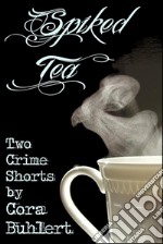 Spiked tea. E-book. Formato EPUB ebook