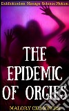 The epidemic of orgies. E-book. Formato PDF ebook