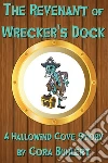 The Revenant of Wrecker's Dock: A Hallowind Cove Story. E-book. Formato Mobipocket ebook di Cora Buhlert