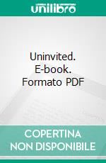 Uninvited. E-book. Formato PDF ebook