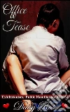 Office tease. E-book. Formato Mobipocket ebook di Daisy Rose