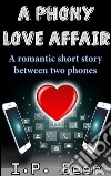 A phony love affair. E-book. Formato PDF ebook