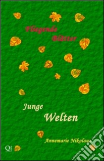 Junge Welten. E-book. Formato PDF ebook di Annemarie Nikolaus