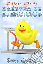 Pájaro Genio: maestro de ejercicios. E-book. Formato EPUB ebook