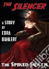 The Spiked DeathAn Adventure of the Silencer. E-book. Formato Mobipocket ebook di Cora Buhlert
