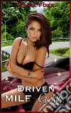 Driven MILF-Crazy. E-book. Formato PDF ebook di Jessie Foxx
