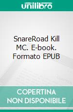 SnareRoad Kill MC. E-book. Formato EPUB