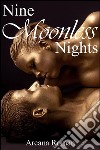 Nine moonless nights. E-book. Formato EPUB ebook di Arcana Roman