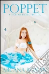 Poppet: Book 2 of 'Daddy's Poppet'. E-book. Formato PDF ebook di Arcana Roman