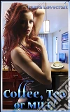 Coffee, tea, or MILF?. E-book. Formato EPUB ebook di Laura Lovecraft