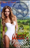 The Witch's Daughter: Book 1 of 'The Coven Chronicles'. E-book. Formato EPUB ebook di Alana Church