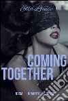 Coming Together: Book 3 of 'Pleasing The Master'. E-book. Formato Mobipocket ebook di Ella Louise
