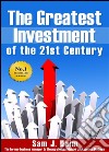 The greatest investment of the 21st century. E-book. Formato Mobipocket ebook