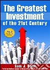 The greatest investment of the 21st century. E-book. Formato EPUB ebook