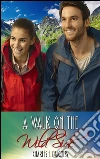 A Walk On The Wild Side: Book 1 of Charlie & Mindy. E-book. Formato PDF ebook di Charles E. Magness