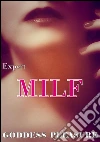 Expert MILF. E-book. Formato PDF ebook di Goddess Pleasure