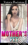 Mother's Pet. E-book. Formato PDF ebook di Victoria Blackstone