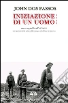Iniziazione di un uomo. E-book. Formato EPUB ebook di John Dos Passos