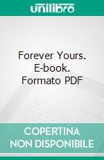 Forever Yours. E-book. Formato PDF ebook