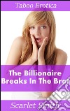 The billionaire breaks in the brat. E-book. Formato EPUB ebook