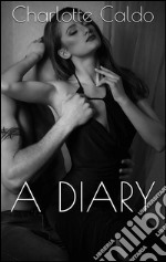 A diary. E-book. Formato PDF ebook