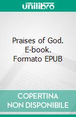 Praises of God. E-book. Formato EPUB ebook