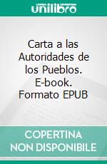 Carta a las Autoridades de los Pueblos. E-book. Formato EPUB ebook