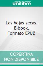 Las hojas secas. E-book. Formato EPUB ebook di Gustavo Adolfo Bécquer