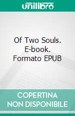 Of Two Souls. E-book. Formato EPUB ebook