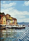 One Day in Portofino: from Milan. E-book. Formato EPUB ebook di Enrico Massetti