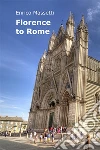 Florence to Rome. E-book. Formato PDF ebook di Enrico Massetti