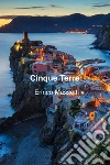 Cinque Terre. E-book. Formato EPUB ebook di Enrico Massetti