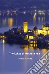The lakes of Northern Italy. E-book. Formato Mobipocket ebook di Enrico Massetti
