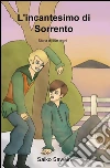 L'incantesimo di Sorrento. E-book. Formato Mobipocket ebook di Saiko Sawein