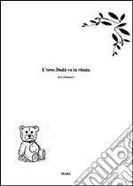 L'orso Dadà va in risaia.. E-book. Formato EPUB ebook