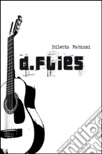 D.flies. E-book. Formato EPUB ebook