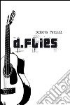 D.flies. E-book. Formato EPUB ebook di Diletta Fabiani