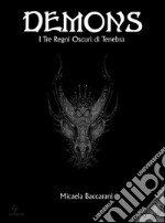 Demons. I tre regni oscuri di tenebra. E-book. Formato EPUB ebook