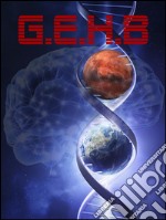 G.E.H.B.: Genetically Engineerized Human Being. E-book. Formato EPUB